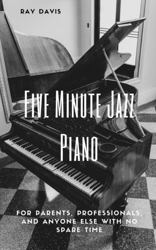 Ray Davis: Five Minute Jazz Piano