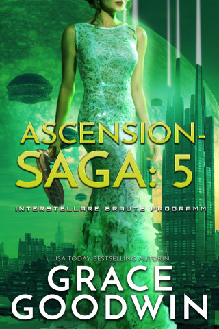 Grace Goodwin: Ascension Saga: 5