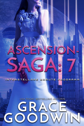 Grace Goodwin: Ascension-Saga- 7
