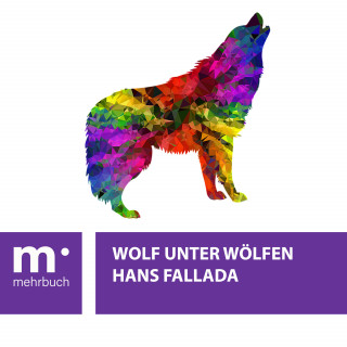 Hans Fallada: Wolf unter Wölfen