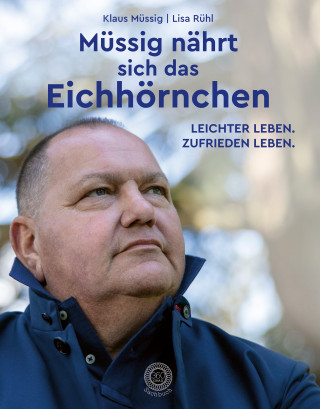 Klaus Müssig: Müssig nährt sich das Eichhörnchen
