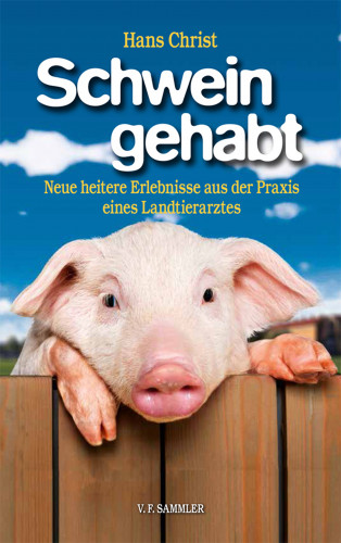 Hans Christ: Schwein gehabt