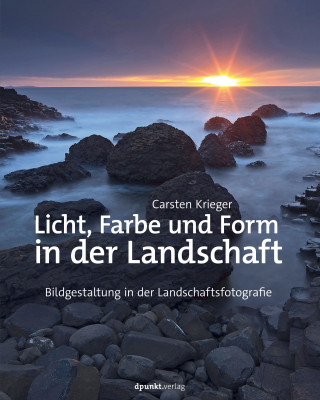 Carsten Krieger: Licht, Farbe und Form in der Landschaft