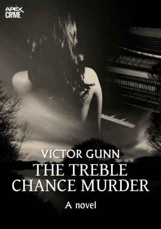Victor Gunn: THE TREBLE CHANCE MURDER (English Edition)