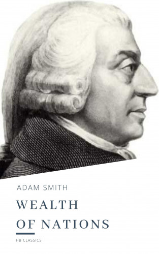 Adam Smith, HB Classics: The Wealth of Nations