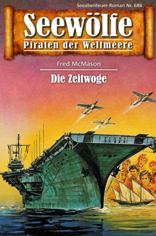 Fred McMason: Seewölfe - Piraten der Weltmeere 686