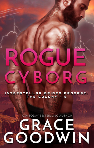 Grace Goodwin: Rogue Cyborg