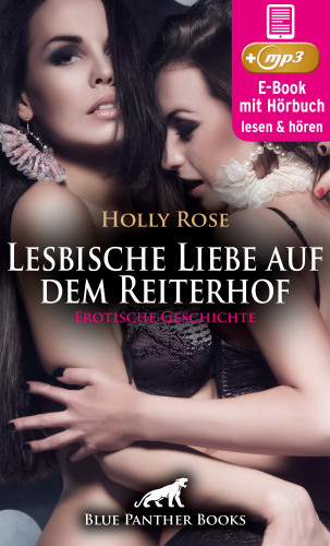 Holly Rose: Lesbische Liebe auf dem Reiterhof | Erotische Geschichte