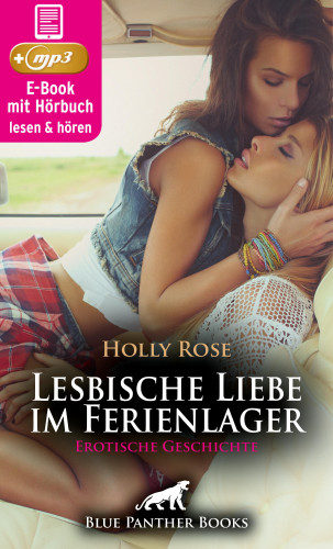 Holly Rose: Lesbische Liebe im Ferienlager | Erotische Geschichte