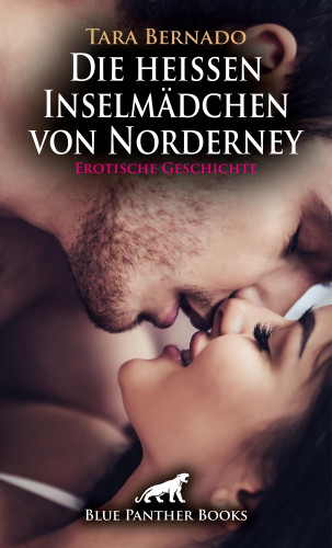 Tara Bernado: Die heißen Inselmädchen von Norderney | Erotische Geschichte