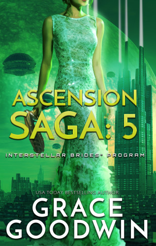 Grace Goodwin: Ascension Saga: 5