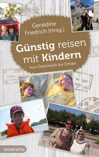 Geraldine Friedrich: Günstig reisen mit Kindern