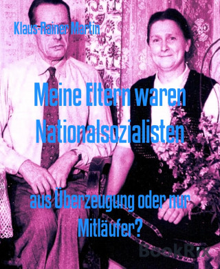 Klaus-Rainer Martin: Meine Eltern waren Nationalsozialisten