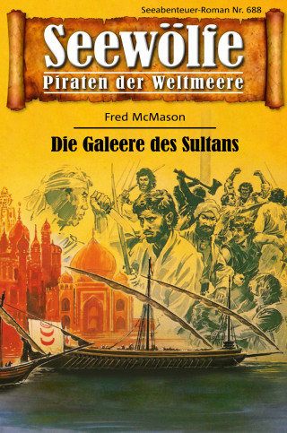 Fred McMason: Seewölfe - Piraten der Weltmeere 688