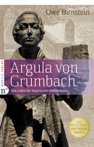 Uwe Birnstein: Argula von Grumbach