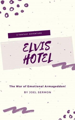 Joel Sermon: Elvis Hotel
