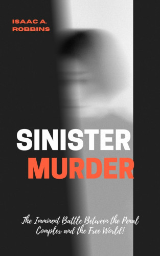 Isaac A. Robbins: Sinister Murder