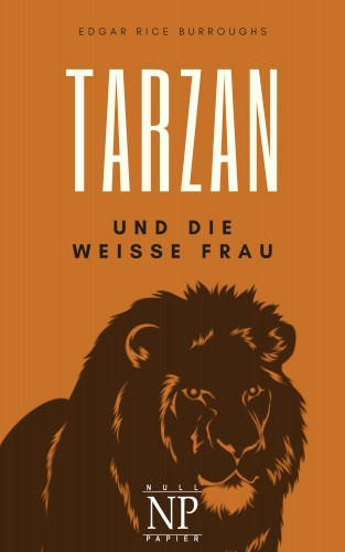 Edgar Rice Burroughs: Tarzan – Band 1 – Tarzan und die weiße Frau