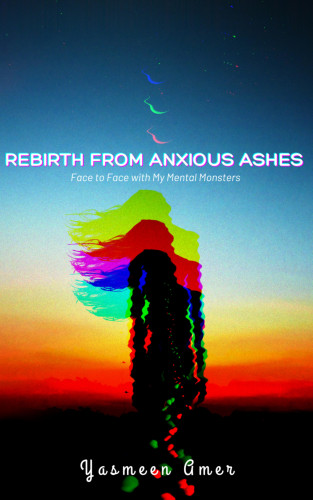 Yasmeen Amer: Rebirth from Anxious Ashes