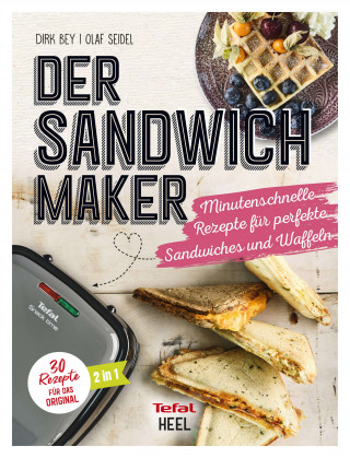 Dirk Bey, Olaf Seidel: Der Sandwichmaker