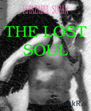 ESTAZABUL SUZAN: THE LOST SOUL