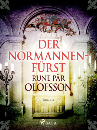 Rune Pär Olofsson: Der Normannenfürst