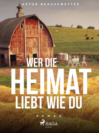 Artur Brausewetter: Wer die Heimat liebt wie du