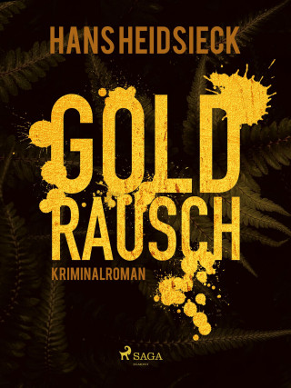 Hans Heidsieck: Goldrausch