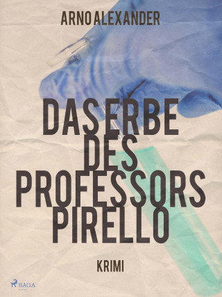 Arno Alexander: Das Erbe des Professors Pirello