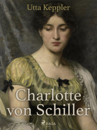 Utta Keppler: Charlotte von Schiller