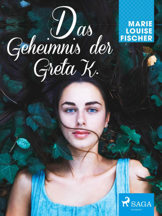 Marie Louise Fischer: Das Geheimnis der Greta K.