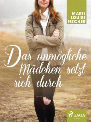 Marie Louise Fischer: Das unmögliche Mädchen setzt sich durch