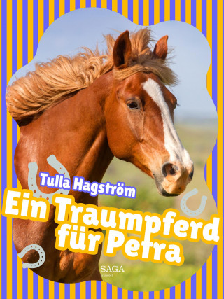Torbjörg Hagström: Ein Traumpferd für Petra