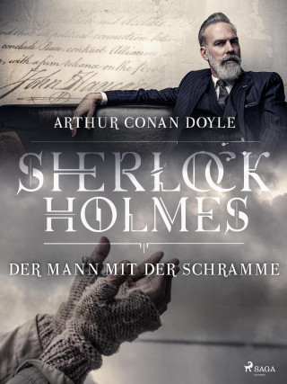 Sir Arthur Conan Doyle: Der Mann mit der Schramme