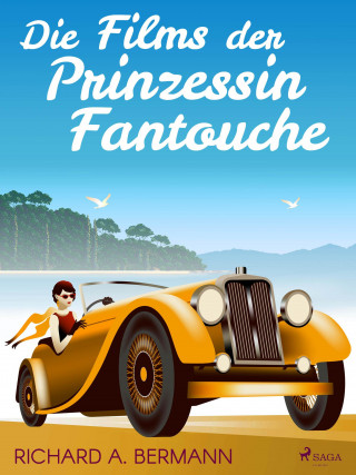 Arnold Höllriegel: Die Films der Prinzessin Fantouche