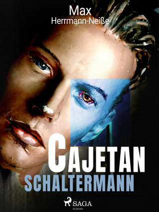 Max Herrmann-Neisse: Cajetan Schaltermann