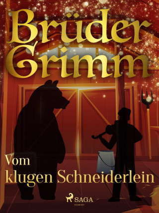 Brüder Grimm: Vom klugen Schneiderlein
