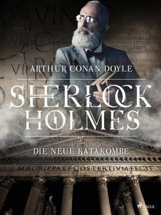 Sir Arthur Conan Doyle: Die neue Katakombe