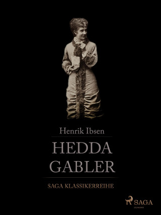 Henrik Ibsen: Hedda Gabler