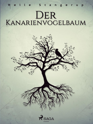 Helle Stangerup: Der Kanarienvogelbaum