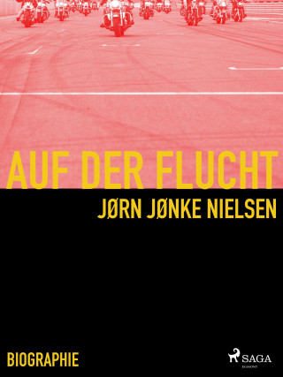 Jørn Nielsen: Auf der Flucht - mein Leben als Hells Angel