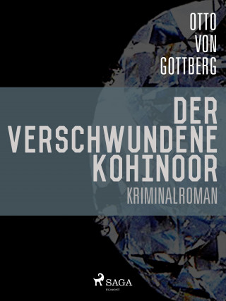 Otto von Gottberg: Der verschwundene Kohinoor