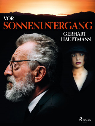 Gerhart Hauptmann: Vor Sonnenuntergang