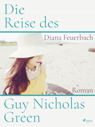 Diana Feuerbach: Die Reise des Guy Nicholas Green