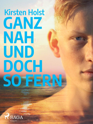 Kirsten Holst: Ganz nah und doch so fern - Jugendbuch