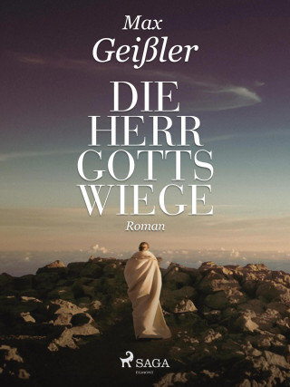Max Geißler: Die Herrgottswiege