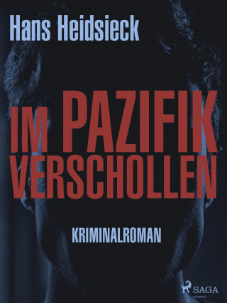 Hans Heidsieck: Im Pazifik verschollen