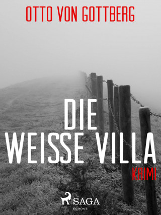 Otto von Gottberg: Die weiße Villa