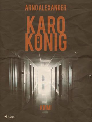 Arno Alexander: Karo König