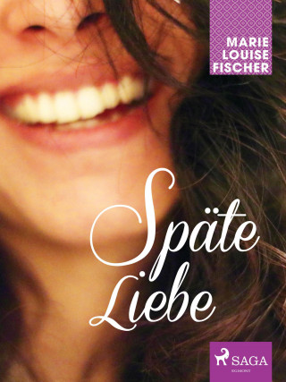 Marie Louise Fischer: Späte Liebe